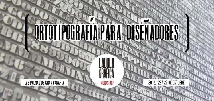 Cartel anunciador del workshop impartido por Lalolagráfica en Las Palmas de Gran Canaria